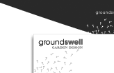 GROUNDSWELL GARDEN DESIGN